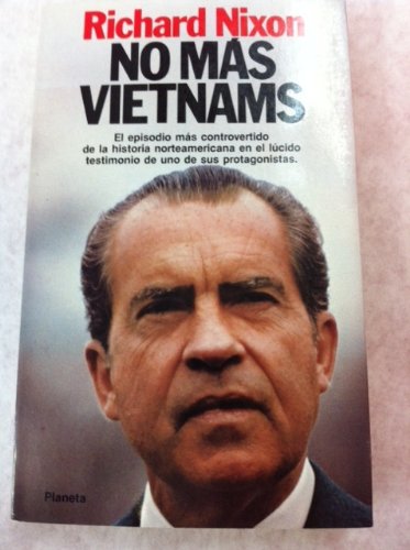 No Mas Vietnams/No More Vietnams (Spanish Edition) (9788432006609) by Nixon, Richard