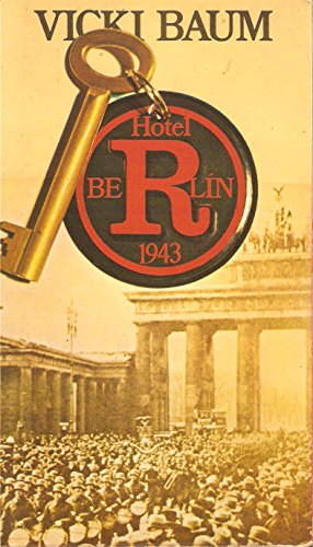 Hotel Berlín, 1943 - Baum, Vicki