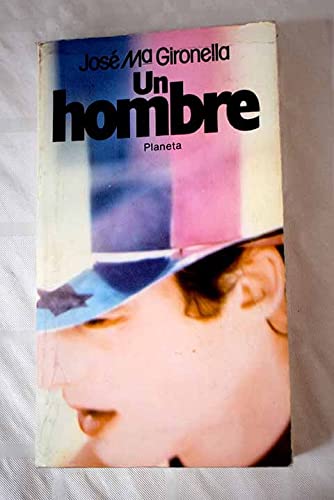 Stock image for Un hombre (Colecciones populares Planeta) (Spanish Edition) for sale by Iridium_Books