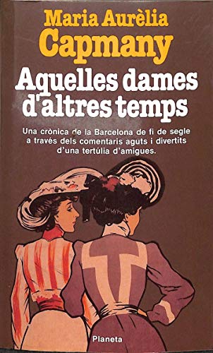 9788432035395: Aquelles dames d'altres temps