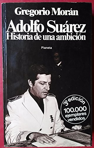 Beispielbild fr ADOLFO SUAREZ (Historia de una ambicin) zum Verkauf von medimops