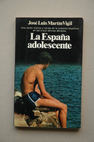 Stock image for La Espan?a adolescente (Documento) (Spanish Edition) for sale by Iridium_Books