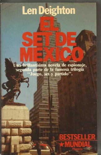 El Set De Mexico / Mexico Set (9788432037948) by Len Deighton