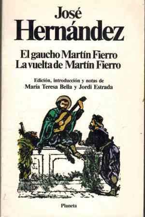 Stock image for El gaucho Martn Fierro. la vueltade Martn Fierro (Clsicos universales Planeta) Jos Hernndez for sale by VANLIBER