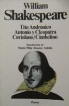 Imagen de archivo de Tito andronico;Antonio y cleopatra;coriolano;cimbelino William Shakespeare a la venta por VANLIBER