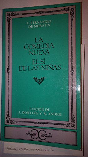 Stock image for La Comedia Nueva/El SI De Las Ninas (Clasicos universales Planeta) (Spanish Edition) for sale by Newsboy Books