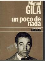 Stock image for Un poco de nada (Coleccin Fbula) Miguel Gila for sale by VANLIBER