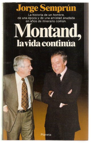 Montand, la vida continúa. La historia de un hombre, de una época y de una amistad anudada en año...