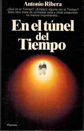 En el tuÌnel del tiempo (Documento) (Spanish Edition) (9788432043215) by Ribera, Antonio