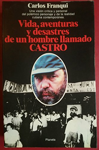 Imagen de archivo de Vida, Aventuras y Desastres de Un Hombre Llamado Castro a la venta por ThriftBooks-Dallas