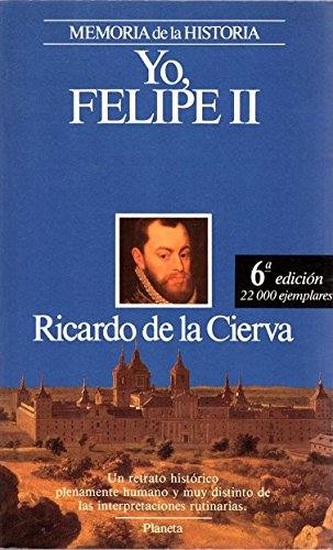 Beispielbild fr Yo, Felipe II CIERVA, RICARDO DE LA zum Verkauf von LIVREAUTRESORSAS