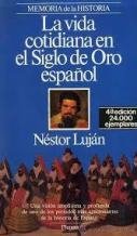 

La vida cotidiana en el Siglo de Oro espan~ol (Memoria de la historia) (Spanish Edition)