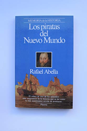 Imagen de archivo de Los Piratas Del Nuevo Mundo Abella, Rafael a la venta por VANLIBER