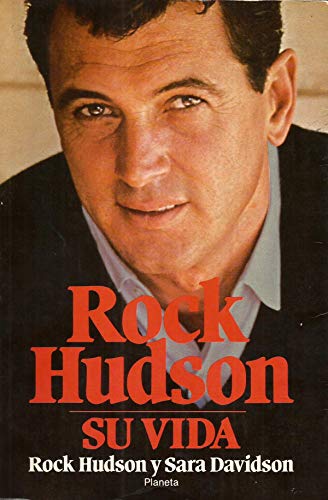 9788432047725: Rock Hudson : su vida
