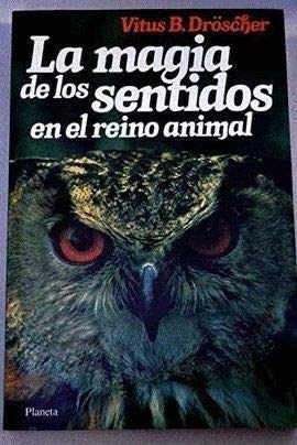 9788432047770: Magia de los sentidos en el reino animal, la