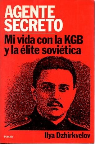 Imagen de archivo de Agente secreto. Mi vida con la KGB y la lite sovitica a la venta por LibroUsado GRAN VA