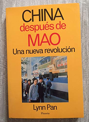 Imagen de archivo de China despues de mao. una nueva revolucion Lynn Pan a la venta por VANLIBER