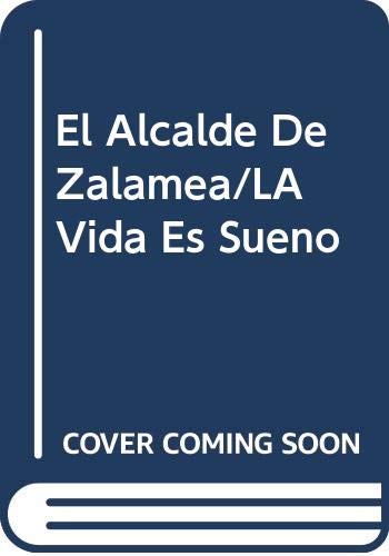 El Alcalde De Zalamea/LA Vida Es Sueno (9788432048593) by Calderon De La Barca, Pedro; CalderÃ³n De La Barca, P.