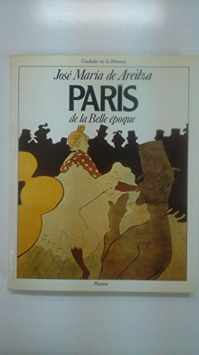 Imagen de archivo de Paris de la Belle epoque (Ciudades en la historia) a la venta por medimops