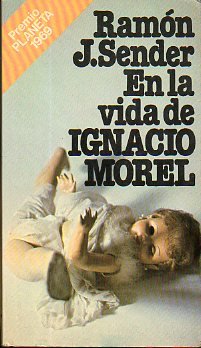 Stock image for EN LA VIDA DE IGNACIO MOREL for sale by KALAMO LIBROS, S.L.