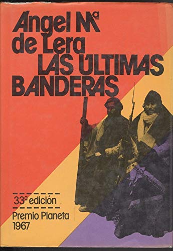 Imagen de archivo de Las ltimas banderas: (Autores espaoles e hispanoamericanos) a la venta por Iridium_Books