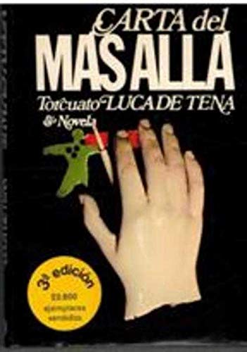 Carta del maÌs allaÌ: Novela (Autores espanÌƒoles e hispanoamericanos) (Spanish Edition) (9788432053757) by Luca De Tena, Torcuato