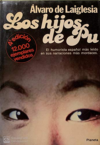 Los hijos de Pu: Relatos (ColeccioÌn Autores espanÌƒoles e hispanoamericanos) (Spanish Edition) (9788432053931) by Laiglesia, Alvaro De