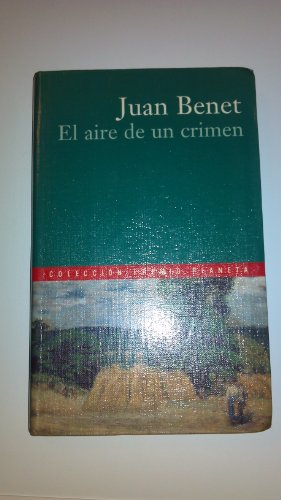 El aire de un crimen: Novela (ColeccioÌn Autores espanÌƒoles e hispanoamericanos) (Spanish Edition) (9788432055362) by Benet, Juan