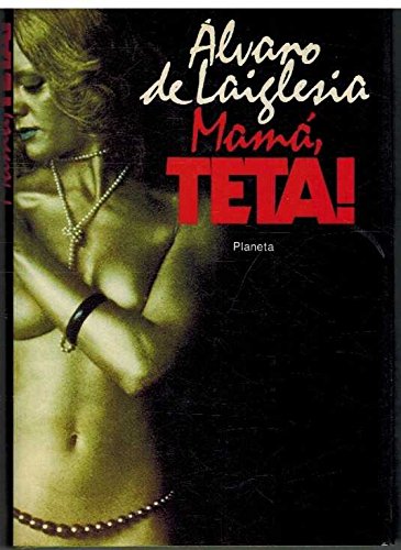 MamaÌ teta!: Humor (ColeccioÌn Autores espanÌƒoles e hispanoamericanos) (Spanish Edition) (9788432055461) by Laiglesia, Alvaro De