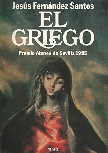 El Griego: Novela (ColeccioÌn Autores espanÌƒoles e hispanoamericanos) (Spanish Edition) (9788432055775) by FernaÌndez Santos, JesuÌs