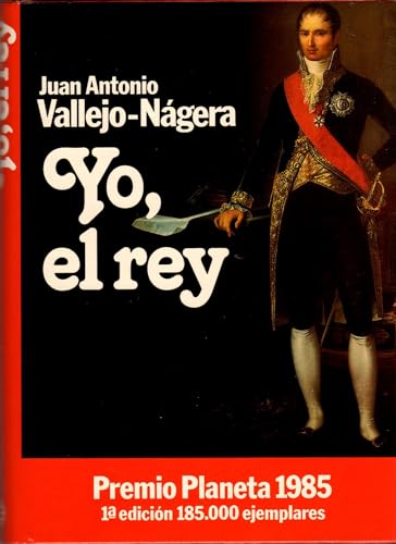 9788432055812: Yo, el rey (Colección Autores españoles e hispanoamericanos) (Spanish Edition)