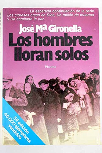 Stock image for Los hombres lloran solos (Coleccio?n Autores espan?oles e hispanoamericanos) (Spanish Edition) for sale by Books of the Smoky Mountains