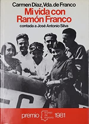 Mi vida con Ramón Franco, contada a José Antonio Silva