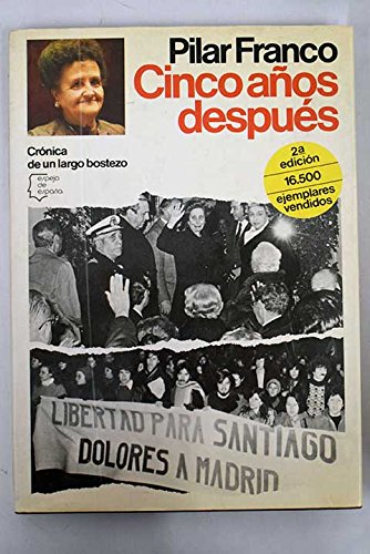 Imagen de archivo de Cinco anos despues: Cronica de un largo bostezo (Serie La Historia viva) (Spanish Edition) a la venta por medimops