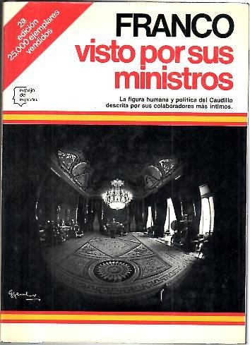 9788432056765: Franco visto por sus ministros (Espejo de España. Serie Los españoles)