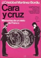 Cara y Cruz : memorias de un nieto de Franco