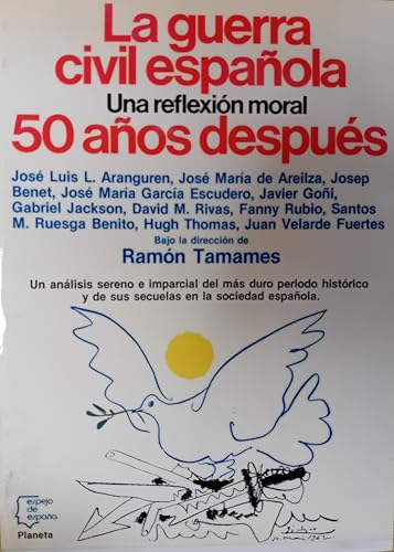 Beispielbild fr La Guerra civil espanola: Una reflexion moral : 50 anos despues (Espejo de Espana) (Spanish Edition) zum Verkauf von medimops