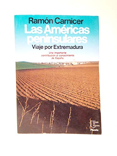 Stock image for Las Ame?ricas peninsulares: Viaje por Extremadura (Espejo de Espan?a) (Spanish Edition) for sale by Iridium_Books