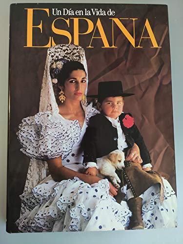 Imagen de archivo de UN Dia En LA Vida De Espana (Day in the Life of Spain) (Spanish Edition) a la venta por SecondSale