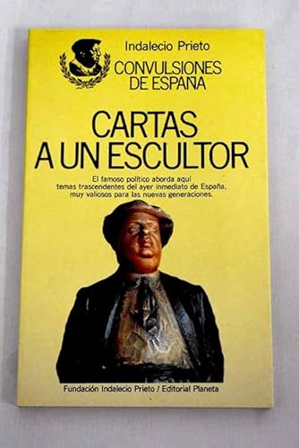 Stock image for Cartas a Un Escultor. Convulsiones de Espaa. for sale by Hamelyn