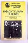 9788432068331: Pasado y futuro de Bilbao (Convulsiones de España) (Spanish Edition)