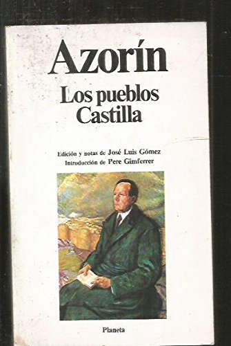 Stock image for Los pueblos. Castilla. Edicin y notas de Jos Luis Gomez. Introduccin de Pere Gimferer. for sale by HISPANO ALEMANA Libros, lengua y cultura