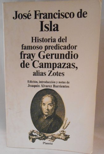 Beispielbild fr Historia Del Famoso Predicador Fray Gerundiode Campazas Alias Zotes zum Verkauf von Hamelyn
