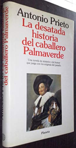 Imagen de archivo de Desatada Historia Del Caballero Palmaverde, la a la venta por Hamelyn