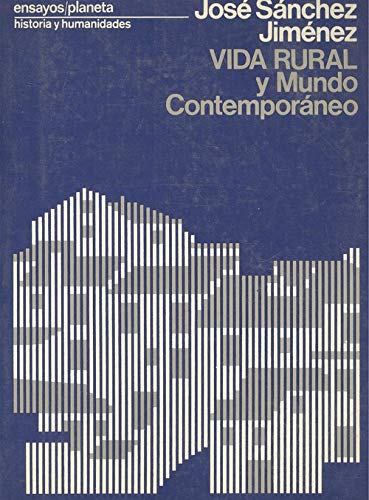 VIDA RURAL Y MUNDO CONTEMPORÁNEO. Análisis sociohistórico de un pueblo del sur