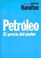 Imagen de archivo de Petroleo. el Precio Del Poder a la venta por Hamelyn