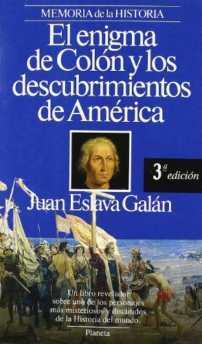 El Enigma De Colon Y Los Descubrimientos De America/ The Enigma of Columbus and the discoveries of americas (Memoria de la historia) (Spanish Edition) (9788432079139) by Galan, Juan Eslava