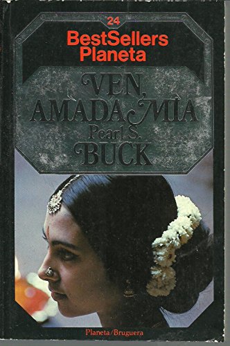 Imagen de archivo de Ven, amada mia Pearl S. Buck a la venta por VANLIBER