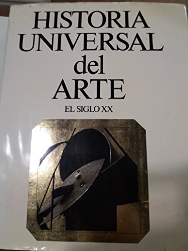 9788432089091: Historia Universal del Arte. El siglo XX.
