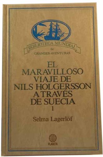 Imagen de archivo de El Maravilloso Viaje de Nils Holgersson a Traves de Suecia Tomo I y Tomo II a la venta por Librera 7 Colores